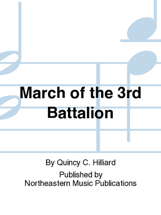 March of the 3rd Battalion