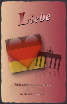 Book cover for Liebe, (German for Love), Flute Duet