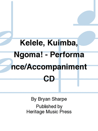Book cover for Kelele, Kuimba, Ngoma! - Performance/Accompaniment CD