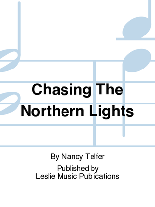Chasing The Northern Lights