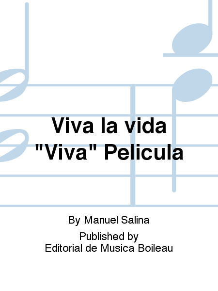 Viva la vida "Viva" Pelicula