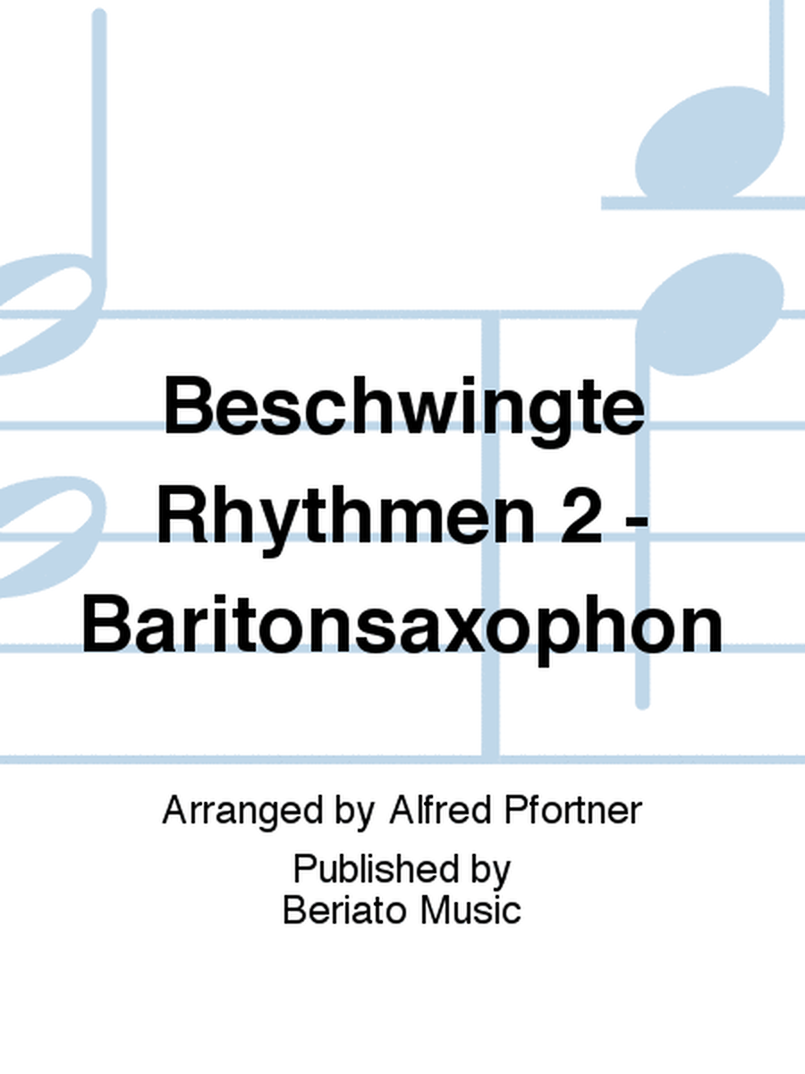 Beschwingte Rhythmen 2 - Baritonsaxophon