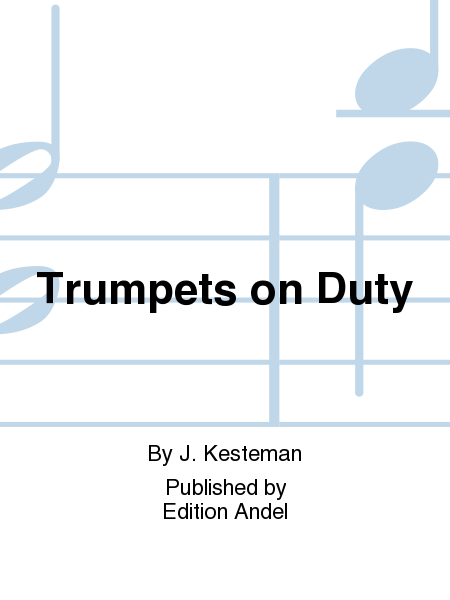 Trumpets on Duty