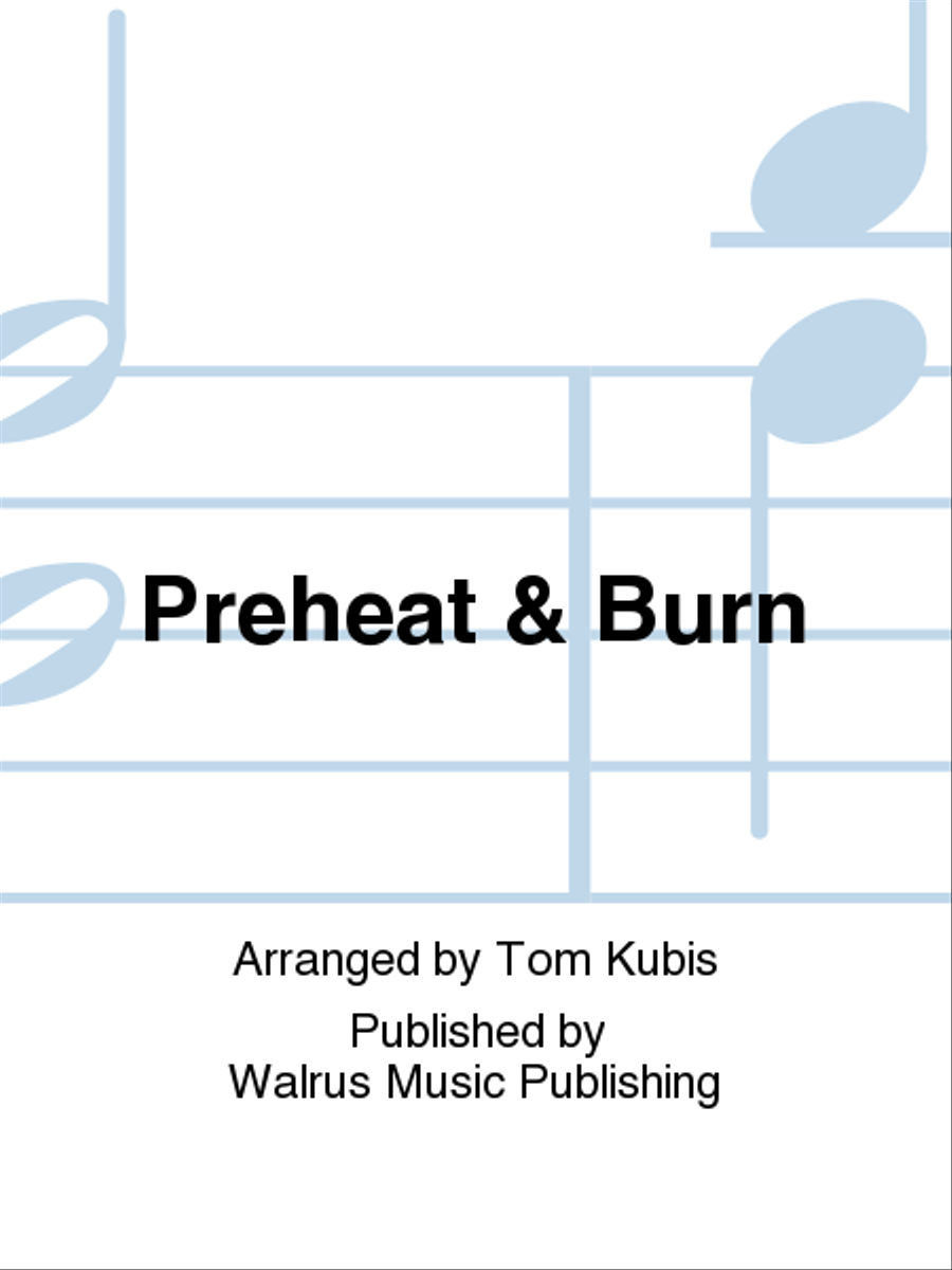 Preheat & Burn