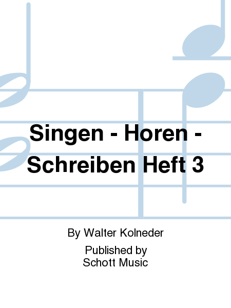 Singen - Horen - Schreiben Heft 3