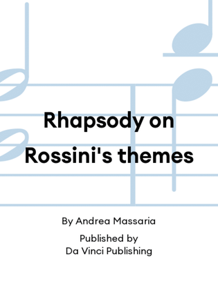 Rhapsody on Rossini's themes
