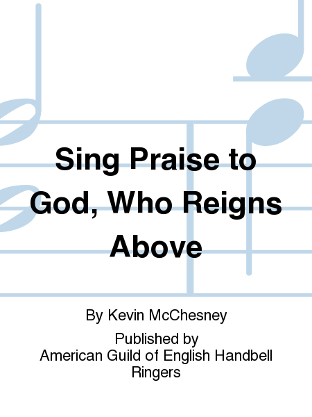 Sing Praise to God, Who Reigns Above image number null