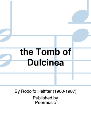 the Tomb of Dulcinea