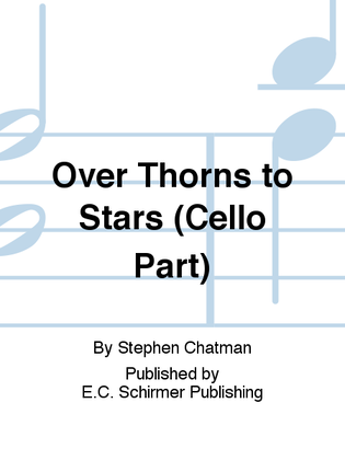 Book cover for Over Thorns to Stars (Cello Part)