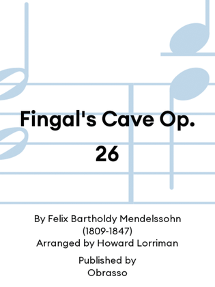 Fingal's Cave Op. 26