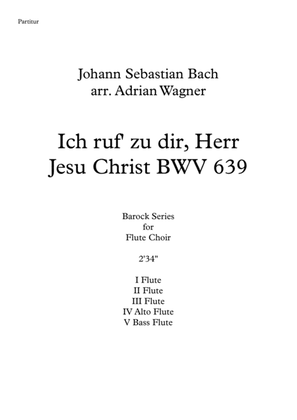 Book cover for Ich ruf' zu dir, Herr Jesu Christ BWV 639 (J.S.Bach) Flute Choir arr. Adrian Wagner