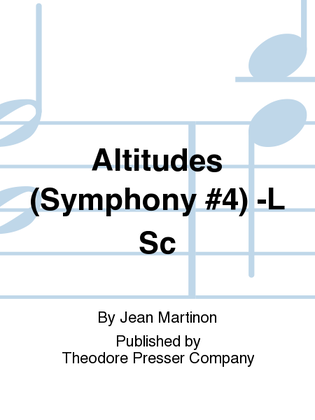 Altitudes (Symphony No. 4) -L Sc
