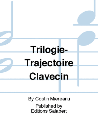 Trilogie-Trajectoire Clavecin