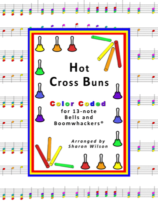 Book cover for Hot Cross Buns for 13-note Bells and Boomwhackers® (with Color Coded Notes)