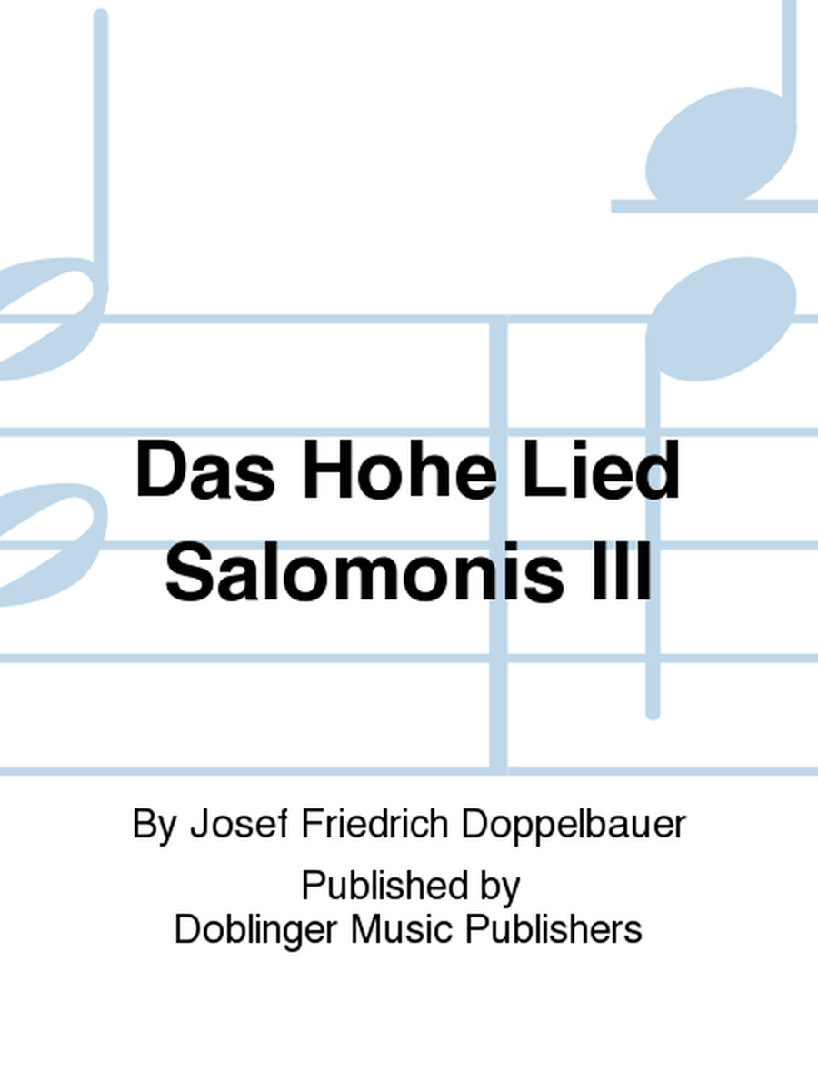 Hohe Lied Salomonis III, Das