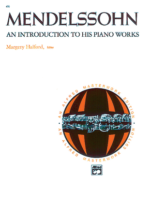 Book cover for Mendelssohn: An Introduction to His Piano Works