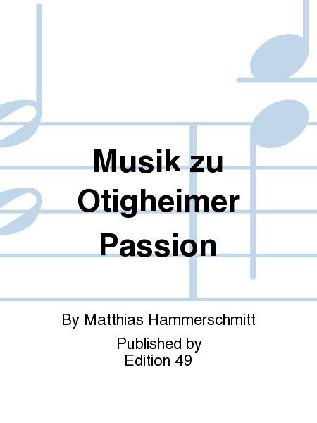Musik zu Otigheimer Passion