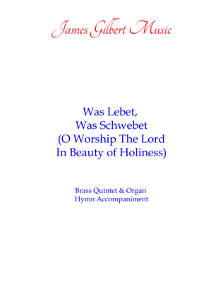 Was Lebet, Was Schwebet (O Worship The Lord In The Beauty Of Holiness)