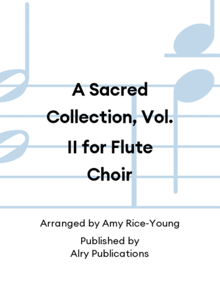 Book cover for A Sacred Collection, Vol. II for Flute Choir
