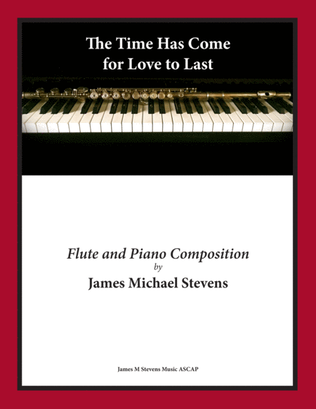 The Time Has Come, for Love to Last - Flute & Piano