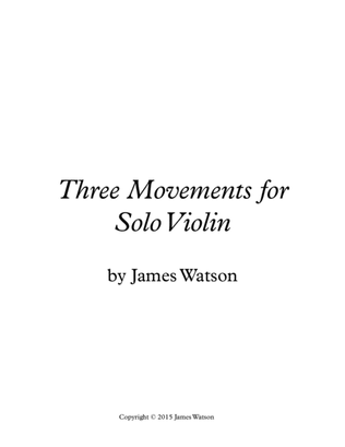 Three Movements for Solo Violin