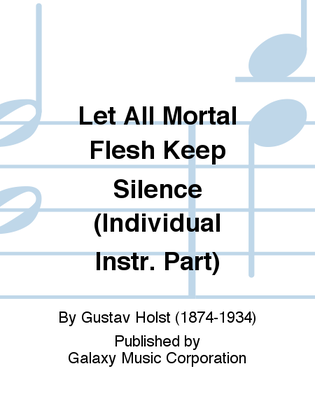 Three Festival Choruses: Let All Mortal Flesh Keep Silence (Flute I Part)