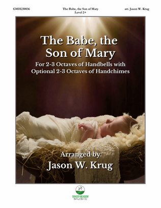 Book cover for The Babe, the Son of Mary for 2-3 octaves of handbells (Digital Site License)