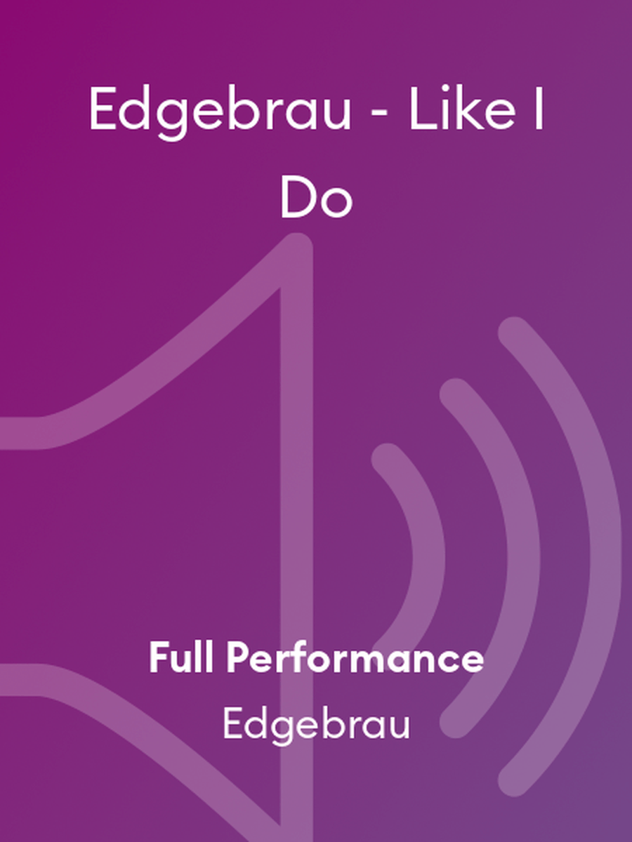 Edgebrau - Like I Do