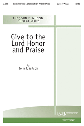 Book cover for Give to the Lord Honor and Praise