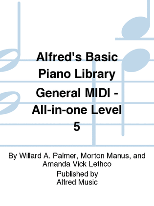 Book cover for Alfred's Basic Piano Library General MIDI - All-in-one Level 5