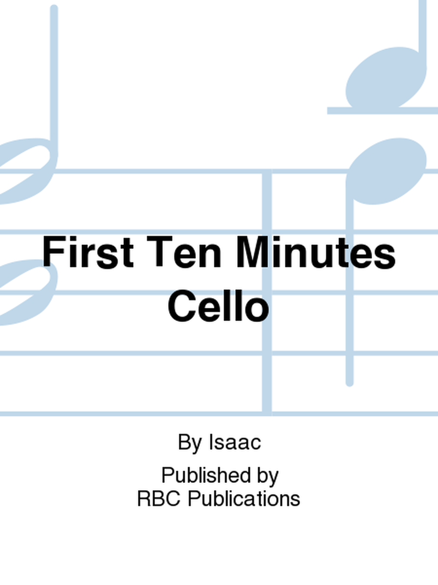 First Ten Minutes Cello