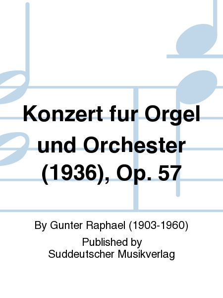 Konzert für Orgel und Orchester (1936), op. 57