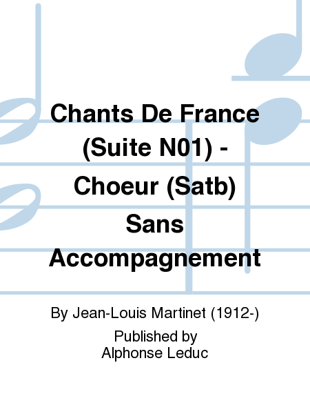 Chants De France (Suite No.1) - Choeur (Satb) Sans Accompagnement