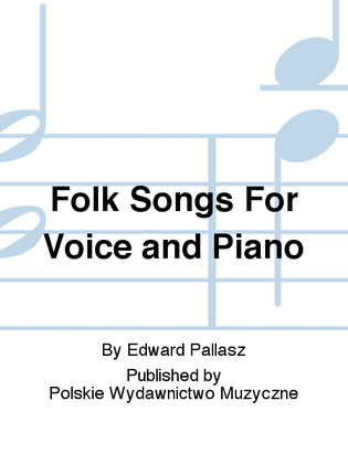 Folk Songs For Voice and Piano