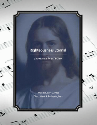 Book cover for Righteousness Eternal, sacred music for SATB choir