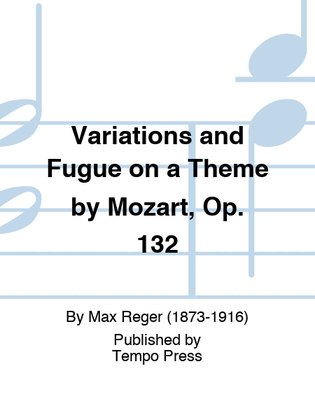 Book cover for Variations and Fugue on a Theme by Mozart, Op. 132