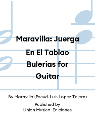 Maravilla: Juerga En El Tablao Bulerias for Guitar