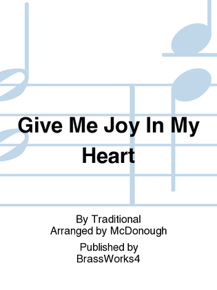 Give Me Joy In My Heart
