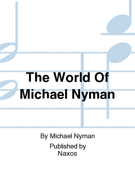 The World Of Michael Nyman