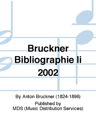 BRUCKNER BIBLIOGRAPHIE II 2002