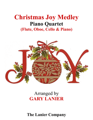 Book cover for CHRISTMAS JOY MEDLEY (Piano Quartet - Flute, Oboe, Cello and Piano with Score & Parts)