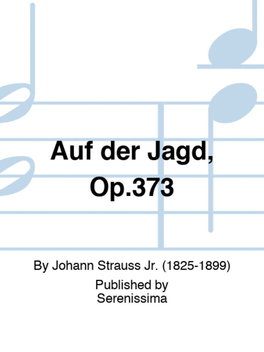 Auf der Jagd, Op.373 Auf der Jagd, Op.373 Orchestra scores gallery preview page 1