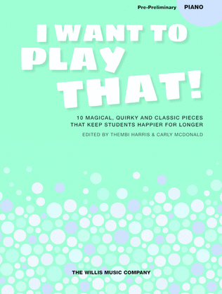 Book cover for I Want To Play That Book 1 - Pre Preliminary
