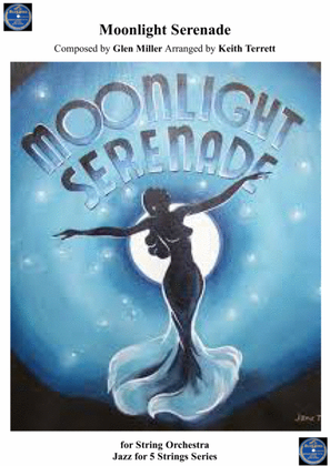 Book cover for Moonlight Serenade for String Orchestra ''Jazz for 5 String Series''