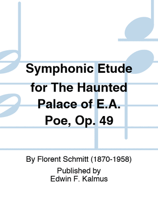 Symphonic Etude for The Haunted Palace of E.A. Poe, Op. 49