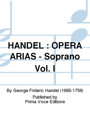 Book cover for HANDEL : OPERA ARIAS - Soprano Vol. I