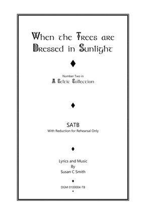 When the Trees are Dressed in Sunlight - SATB