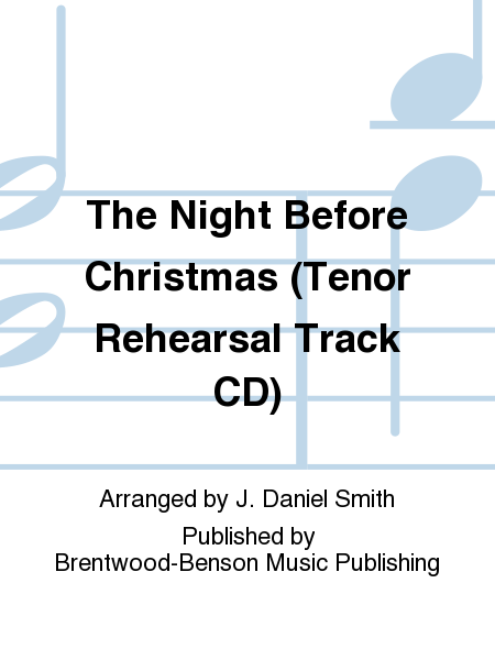 The Night Before Christmas (Tenor Rehearsal Track CD)