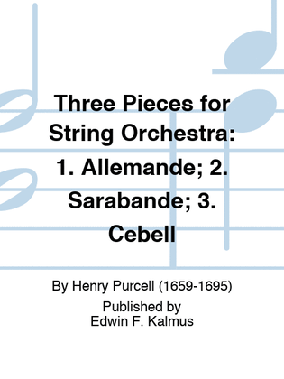 Book cover for Three Pieces for String Orchestra: 1. Allemande; 2. Sarabande; 3. Cebell
