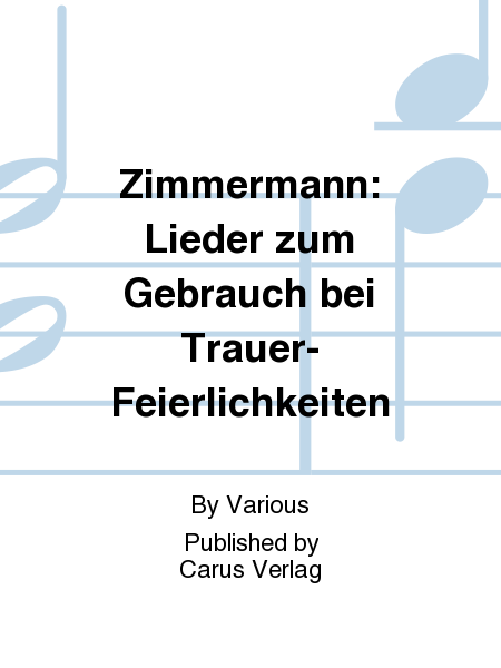 Zimmermann: Lieder zum Gebrauch bei Trauer-Feierlichkeiten